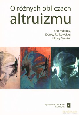 O Różnych Obliczach Altruizmu [KSIĄŻKA]