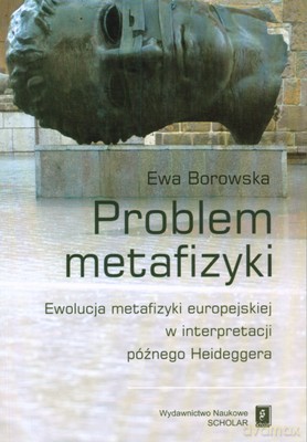 Problem Metafizyki - Ewa Borowska [KSIĄŻKA]