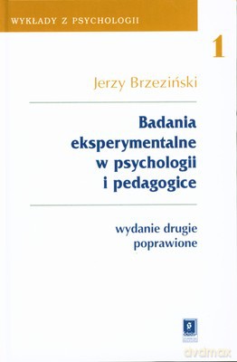 Badania Eksperymentalne W Psychologii I Pedagogice (twarda) - Jerzy Brzeziński [KSIĄŻKA]