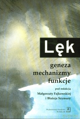 Lęk Geneza Mechanizmy Funkcje [KSIĄŻKA]