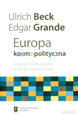 Europa Kosmopolityczna - Ulrich Beck, Edgar Grande [KSIĄŻKA]