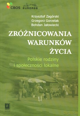 Zróżnicowania Warunków Życia Polskie Rodziny I Społeczności Lokalne [KSIĄŻKA]