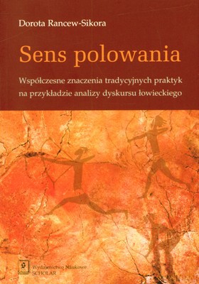 Sens Polowania - Danuta Rancer-Sikora [KSIĄŻKA]