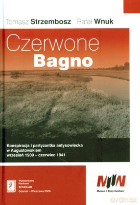 Czerwone Bagno (twarda) - Tomaz Strzembosz, Rafał Wnuk [KSIĄŻKA]