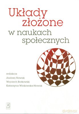 Układy Złożone W Naukach Społecznych [KSIĄŻKA]