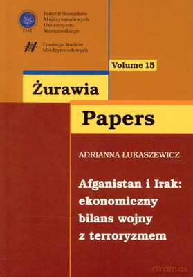Afganistan I Irak Ekonomiczny Bilans Wojny Z Terroryzmem - Adrianna Łukaszewicz [KSIĄŻKA]