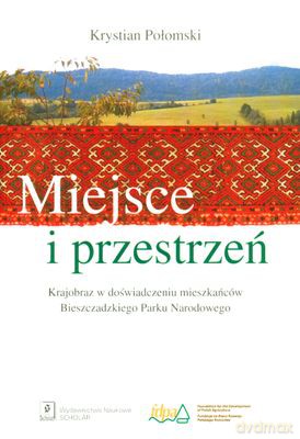 Miejsce I Przestrzeń - Krystian Połomski [KSIĄŻKA]