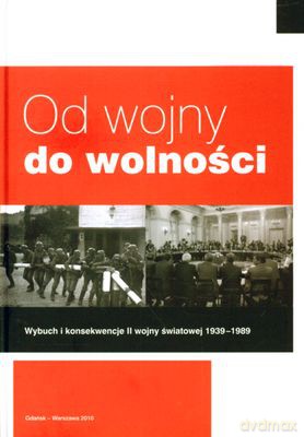 Od Wojny Do Wolności (twarda) [KSIĄŻKA]