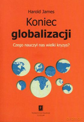 Koniec Globalizacji - Harold James [KSIĄŻKA]