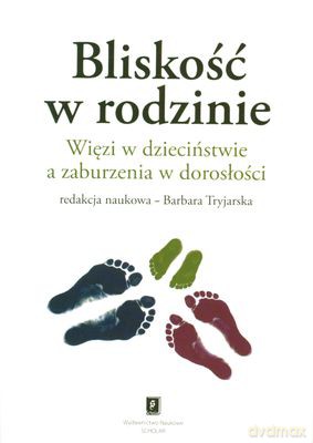 Bliskość W Rodzinie - Barbara Tryjarska [KSIĄŻKA]