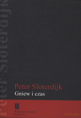 Gniew I Czas - Peter Sloterdijk [KSIĄŻKA]