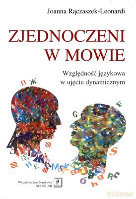Zjedno0czeni W Mowie - Joanna Rączaszek-Leonardi [KSIĄŻKA]