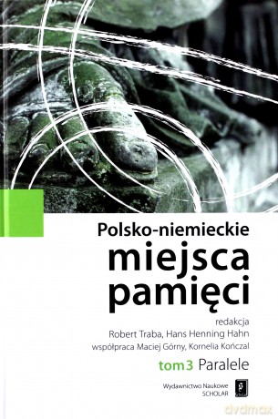 Polsko-Niemieckie Miejsca Pamięci Tom 3 (twarda) [KSIĄŻKA]