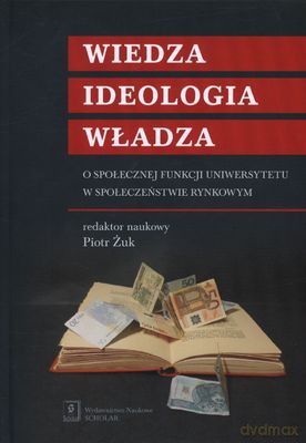 Wiedza Ideologia Władza (twarda) - Piotr Żuk [KSIĄŻKA]