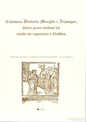 Cudowna Historia Maryjki Z Nijmegen Która Przez Siedem Lat Miała Do Czynienia Z Diabłem [KSIĄŻKA]