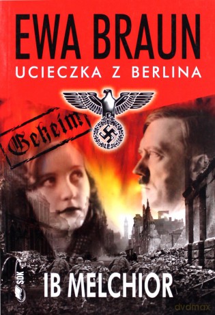 Ewa Braun Ucieczka Z Berlina - Ib Melchior [KSIĄŻKA]