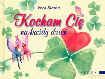 Kocham Cię Na Każdy Dzień (twarda) - Vera Simon [KSIĄŻKA]