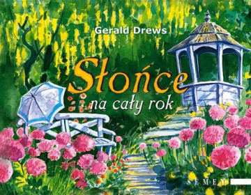 Słońce Na Cały Rok - Gerald Drews [KSIĄŻKA]