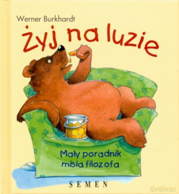 Żyj Na Luzie (twarda) - Werner Burkhardt [KSIĄŻKA]