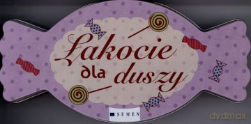 Łakocie Dla Duszy (twarda) [KSIĄŻKA]