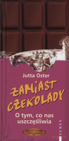 Zamiast Czekolady (twarda) - Jutta Oster [KSIĄŻKA]