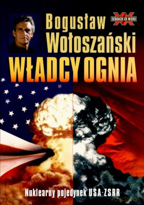 Władcy Ognia - Bogusław Wołoszański [KSIĄŻKA]