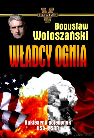 Władcy Ognia - Bogusław Wołoszański [KSIĄŻKA]