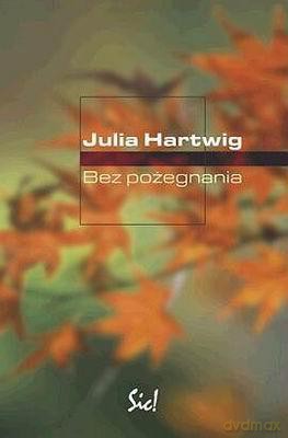 Bez Pożegnania - Julia Hartwig [KSIĄŻKA]