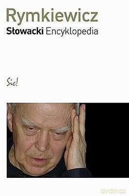 Słowacki Encyklopedia - Jarosław Marek Rymkiewicz [KSIĄŻKA]