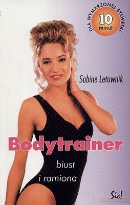 Bodytrainer Biust I Ramiona - Sabine Letuwnik [KSIĄŻKA]