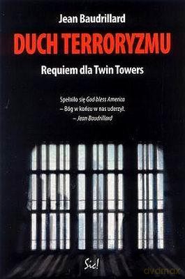 Duch Terroryzmu Requiem Dla Twin Tower - Jean Baudrillard [KSIĄŻKA]