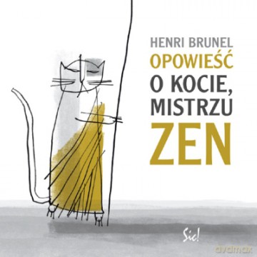 Opowieść O Kocie, Mistrzu Zen - Henri Brunel [KSIĄŻKA]