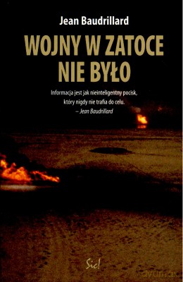 Wojny W Zatoce Nie Było - Jean Baudrillard [KSIĄŻKA]