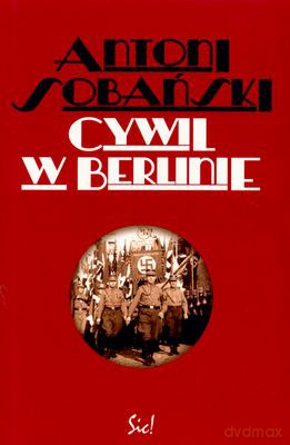 Cywil W Berlinie - Antoni Sobański [KSIĄŻKA]