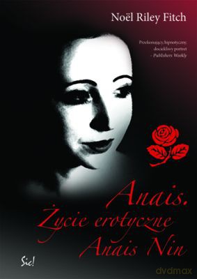 Anais Życie Erotyczne Anais Nin - Noel Riley Noel [KSIĄŻKA]
