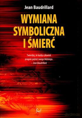 Wymiana Symboliczna I Śmierć - Jean Baudrillard [KSIĄŻKA]