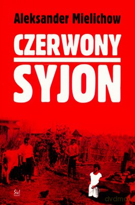 Czerwony Syjon - Aleksander Mielichow [KSIĄŻKA]