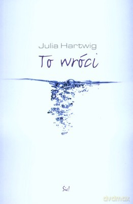 To Wróci - Julia Hartwig [KSIĄŻKA]
