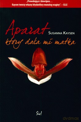 Aparat Który Dała Mi Matka - Susanna Kayser [KSIĄŻKA]