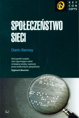 Społeczeństwo Sieci - Darin Barney [KSIĄŻKA]