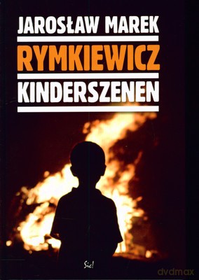 Kinderszenen (twarda) - Jarosław Marek Rymkiewicz [KSIĄŻKA]