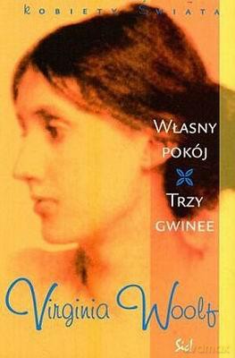 Własny Pokój Trzy Gwinee - Virginia Woolf [KSIĄŻKA]