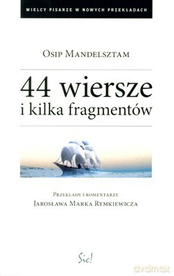44 Wiersze I Kilka Fragmentów - Osip Mandelsztam [KSIĄŻKA]