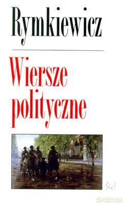 Wiersze Polityczne - Jarosław Marek Rymkiewicz [KSIĄŻKA]