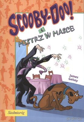 Scooby-Doo I Mistrz W Masce - James Gelsey [KSIĄŻKA]