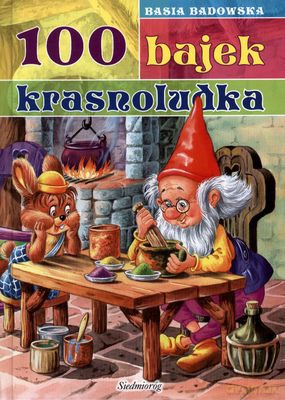 100 Bajek Krasnoludka (twarda) - Basia Badowska [KSIĄŻKA]