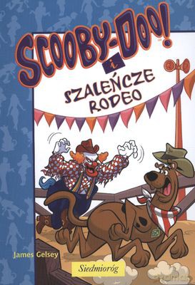 Scooby-Doo I Szaleńcze Rodeo - James Gelsey [KSIĄŻKA]