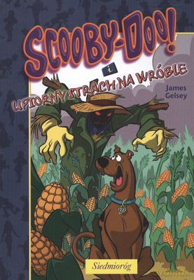 Scooby-Doo I Upiorny Strach Na Wróble - James Gelsey [KSIĄŻKA]