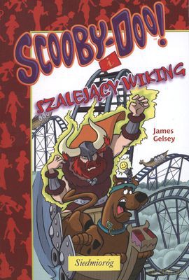 Scooby-Doo I Szalejący Wiking - James Gelsey [KSIĄŻKA]