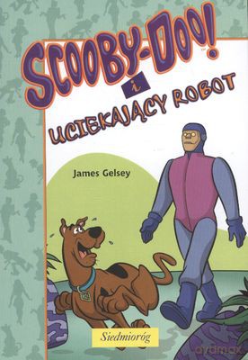 Scooby-Doo I Uciekający Robot - James Gelsey [KSIĄŻKA]